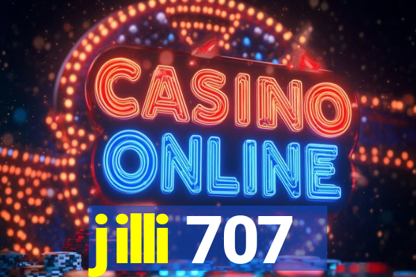 jilli 707